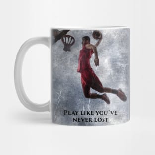 Basketball Play like you've never lost g6 Mug